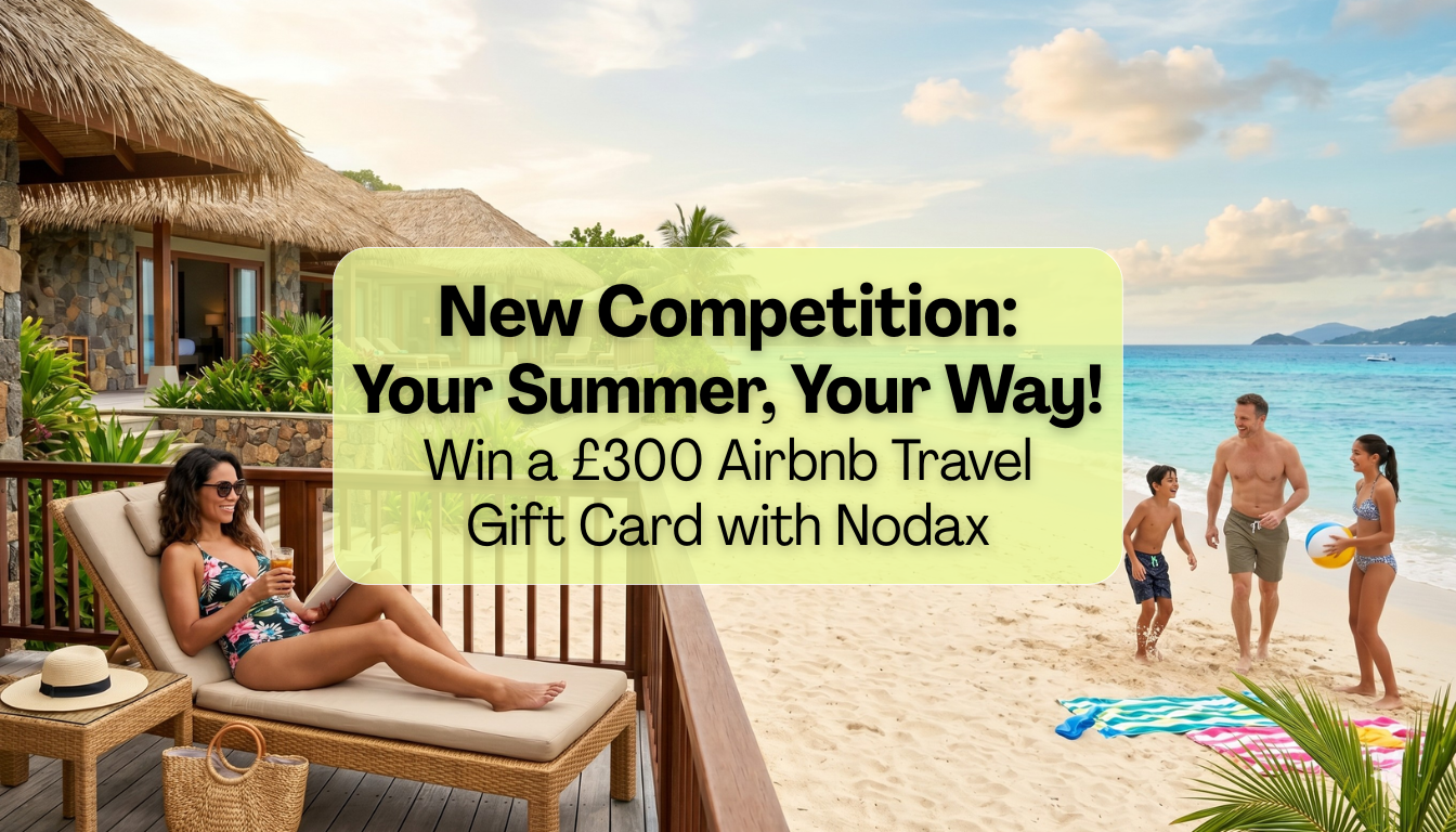 ☀️ Win a £300 Airbnb Gift Card with Nodax – Your Summer, Your Way 🏡