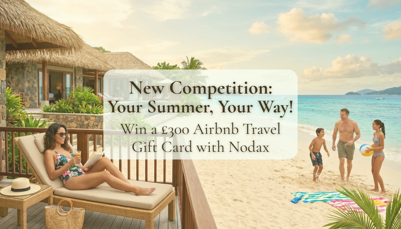 ☀️ Win a £300 Airbnb Gift Card with Nodax – Your Summer, Your Way 🏡